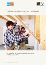 Cover von Psychische Gesundheit bei Lernenden. Ein Ratgeber für Ausbildungsverantwortliche und Führungskräfte