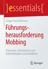 Cover von Führungsherausforderung Mobbing: Prävention, Deeskalation und Arbeitsfähigkeit nach Konflikten