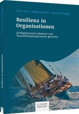 Cover von Resilienz in Organisationen: Erfolgskriterien erkennen und Transformationsprozesse gestalten