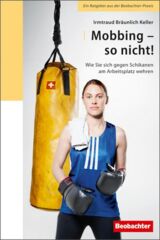 Cover von Mobbing - so nicht! Wie Sie sich gegen Schikanen am Arbeitsplatz wehren