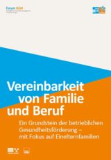Cover von Vereinbarkeit von Familie und Beruf: Ein Grundstein der betrieblichen Gesundheitsförderung - mit Fokus auf Einelternfamilien