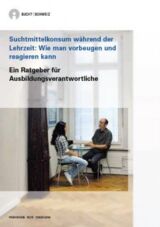 Cover von Suchtmittelkonsum während der Lehrzeit: Wie man vorbeugen und reagieren kann